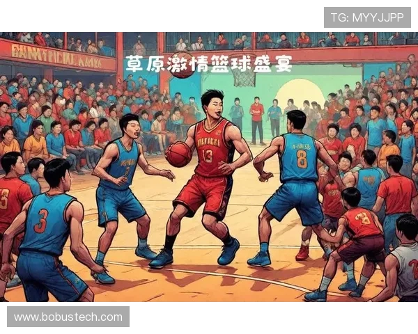 篮球点燃青春激情展现团队力量谱写拼搏与梦想的壮丽篇章